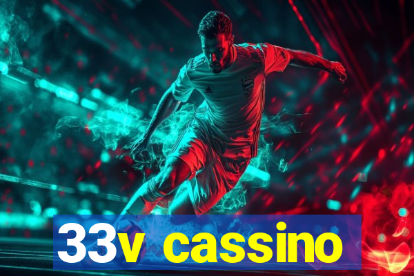 33v cassino